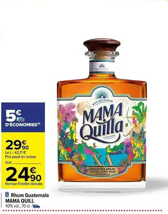 Carrefour Rhum guatemala mama quilla offre