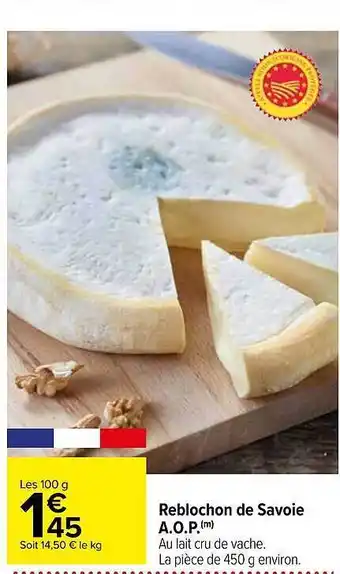 Carrefour Reblochon de savoie aop offre