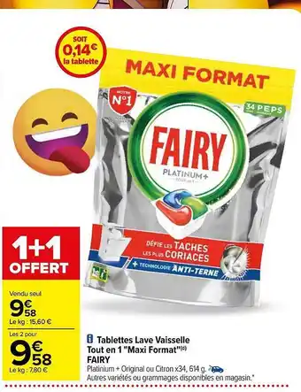 Carrefour Tablettes lave vaisselle tout en 1 maxi format fairy offre