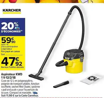 Carrefour Aspirateur kwd 1v-12.2.18 kärcher offre