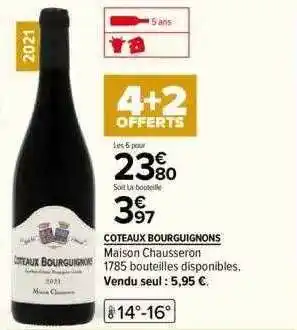Carrefour Coteaux bourguignons maison chausseron offre