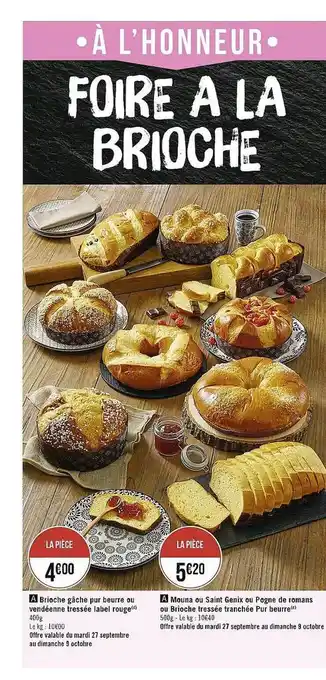 Casino Supermarchés Brioche gâche pur beurre ou vendéenne tressée label rouge ou mouna ou saint genix ou pogne de romans ou brioche tressée tranc offre