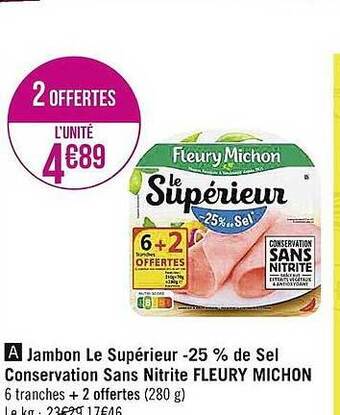 Casino Supermarchés Jambon le supérieur -25% de sel conservation sans nitrite fleury michon offre