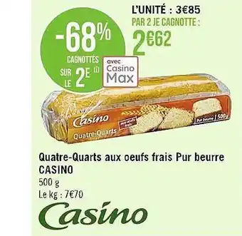 Casino Supermarchés Quatre-quarts aux oeufs frais pur beurre offre