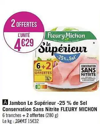 Géant Casino Jambon le supérieur -25% de sel conservation sans nitrite fleury michon offre