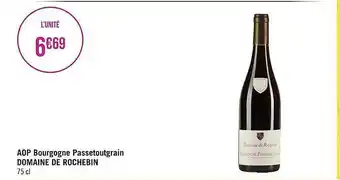 Géant Casino Aop bourgogne passetoutgrain domaine de rochebin offre