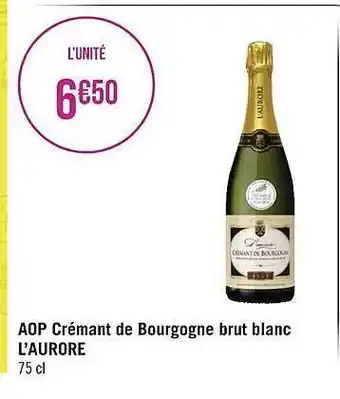 Géant Casino Aop crémant de bourgogne brut blanc l'aurore offre