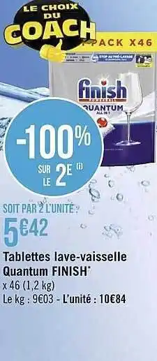 Géant Casino Tablettes lave-vaisselle quantum finish offre