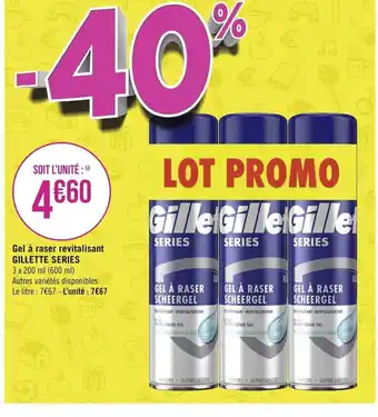 Géant Casino Gel A Raser Revitalisant Gillette Series offre