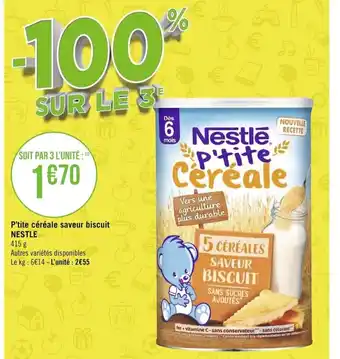 Géant Casino P'Tite Céréale Saveur Biscuit NESTLE offre