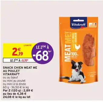 Intermarché Snack Chien Meat Me Au Poulet Vitakraft offre