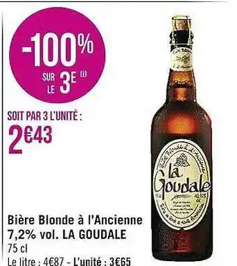 Casino Supermarchés Bière blonde à l'ancienne la goudale offre