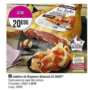 Casino Supermarchés Jambon de bayonne désossé le julo offre