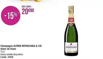 Géant Casino Champagnes alfred rothschild & cie blanc de blanc offre