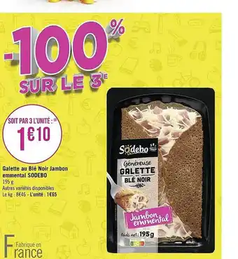 Géant Casino Galette au blé noir jambon emmental sodebo offre