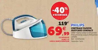 Hyper U Centrale vapeur fastcare compact offre