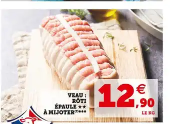 Super U Veau : rôti épaule à mijoter offre
