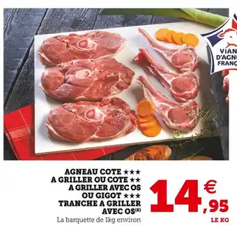 U Express Agneau cote a griller ou cote a griller avec os ou gigot tranche a griller avec os offre