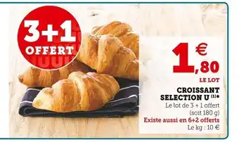 Super U Selection u croissant offre