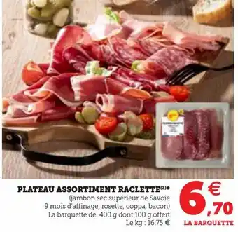Hyper U Plateau assortiment raclette offre