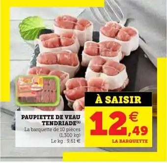 Hyper U Paupiette de veau tendriade offre
