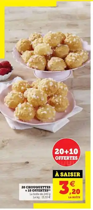 Hyper U 20 chouquettes + 10 offertes offre