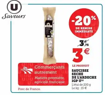 U Express Saucisse seche de l'ardeche igp u offre