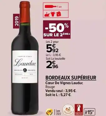 Carrefour Contact Cœur de vignes lauduc rouge bordeaux supérieur offre