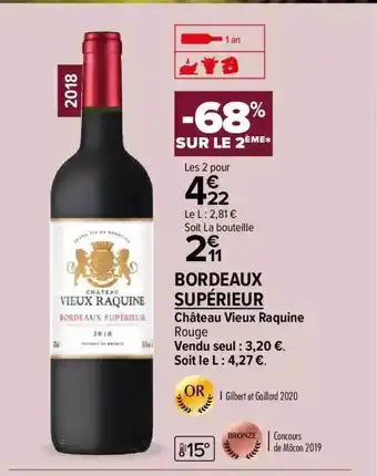 Carrefour Contact Château vieux raquine rouge bordeaux supérieur offre