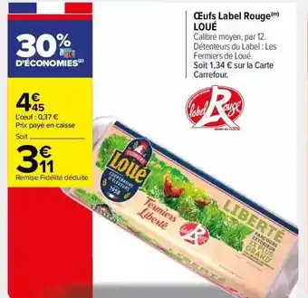 Carrefour Market Oeufs label rouge loué offre