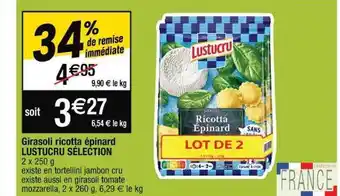 Cora x Carrefour Girasoli ricotta épinard lustucru sélection offre