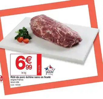 Promocash Rôti de porc échine sans os ficelé offre