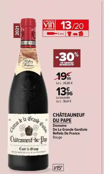 Carrefour Contact Domaine de la grande gardiole reflets de france rouge châteauneuf du pape offre