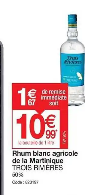 Promocash Rhum blanc agricole de la martinique trois rivières offre