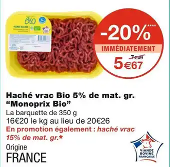 Monoprix Monoprix bio haché vrac bio 5% de mat. gr. offre