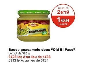 Monoprix Old el paso sauce guacamole doux offre