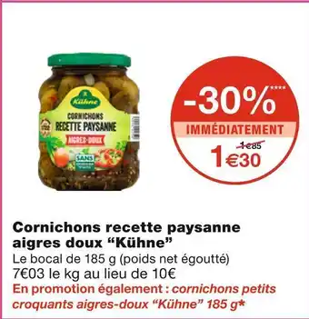 Monoprix Kühne cornichons recette paysanne aigres doux offre