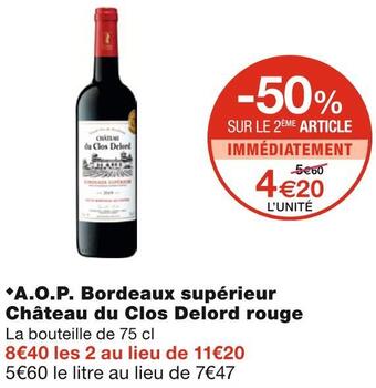 Monoprix Château du clos delord a.o.p. bordeaux supérieur rouge offre