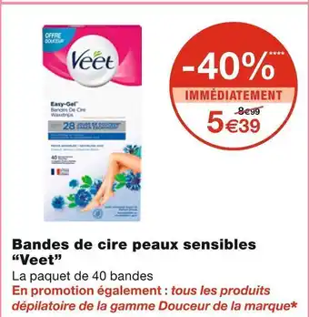 Monoprix Veet bandes de cire peaux sensibles offre