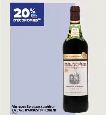 Carrefour Contact Vin rouge bordeaux supérieur la cave d'augustin florent offre
