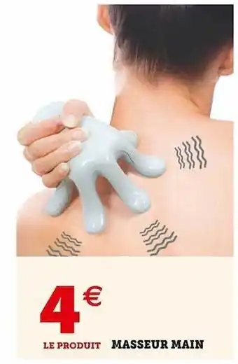 Super U Masseur main offre