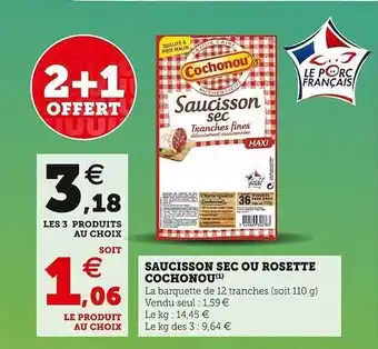 Super U Saucisson sec ou rosette cochonou offre