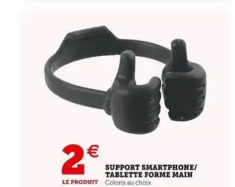 Super U Support smartphone-tablette forme main offre