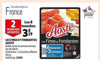 Auchan Les fines et fondantes aoste offre