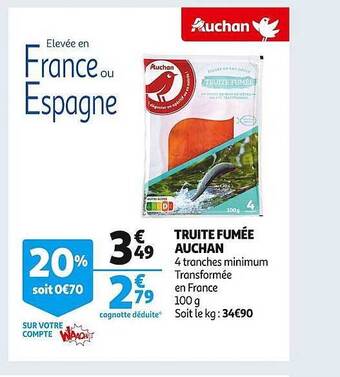 Auchan Truite fumée auchan offre