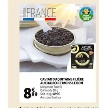 Auchan Caviar d'aquitaine filière auchan cultivons le bon offre