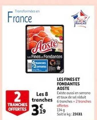 Auchan Les fines et fondantes aoste offre