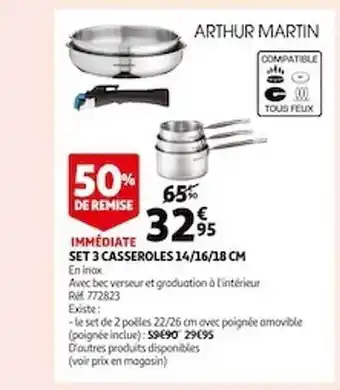Auchan Set 3 casseroles 14-16-18 cm arthur martin offre