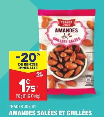 ALDI Trader Joe's Amandes Salées Et Grillées offre