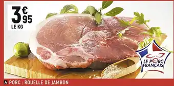 Spar Porc : rouelle de jambon offre